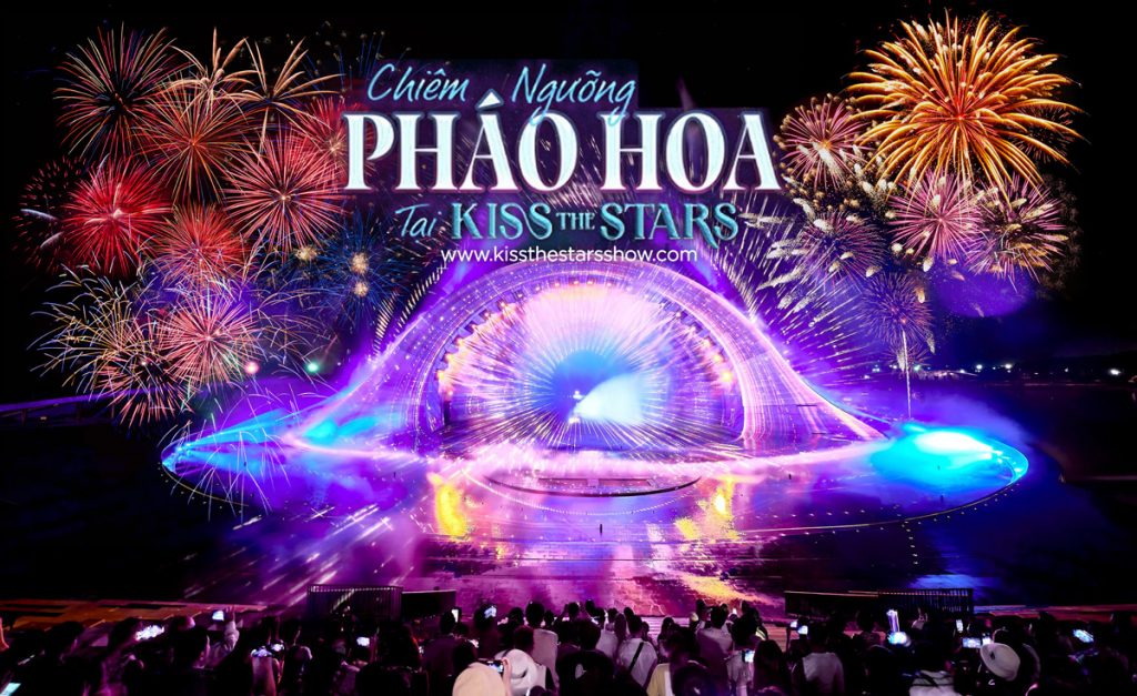 Kiss The Stars – Show Nhạc Nước Nụ Hôn Giữa Ngàn Sao Phú Quốc